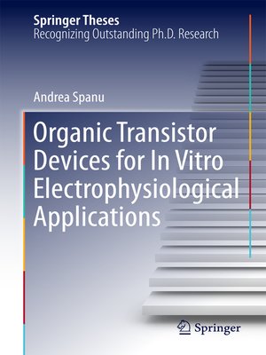 cover image of Organic Transistor Devices for In Vitro Electrophysiological Applications